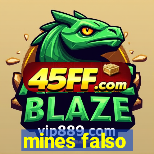 mines falso